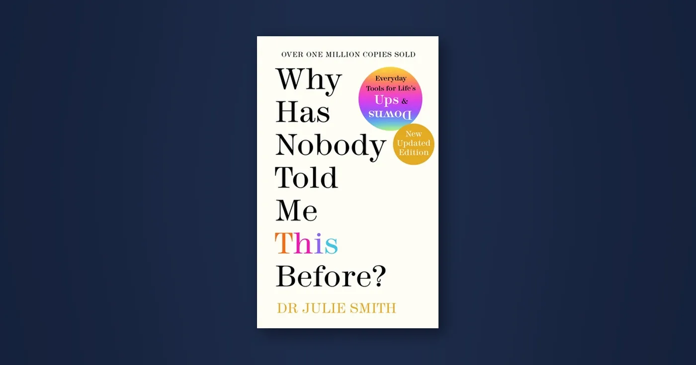 Front cover of Why Has Nobody Told Me This Before? by Dr Julie Smith