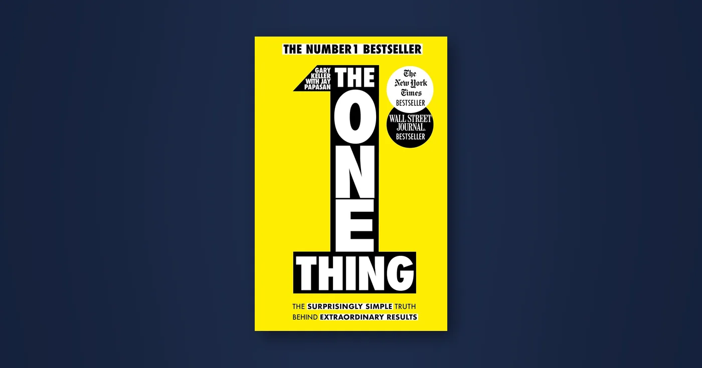 Front cover of The ONE Thing by Gary Keller and Jay Papasan